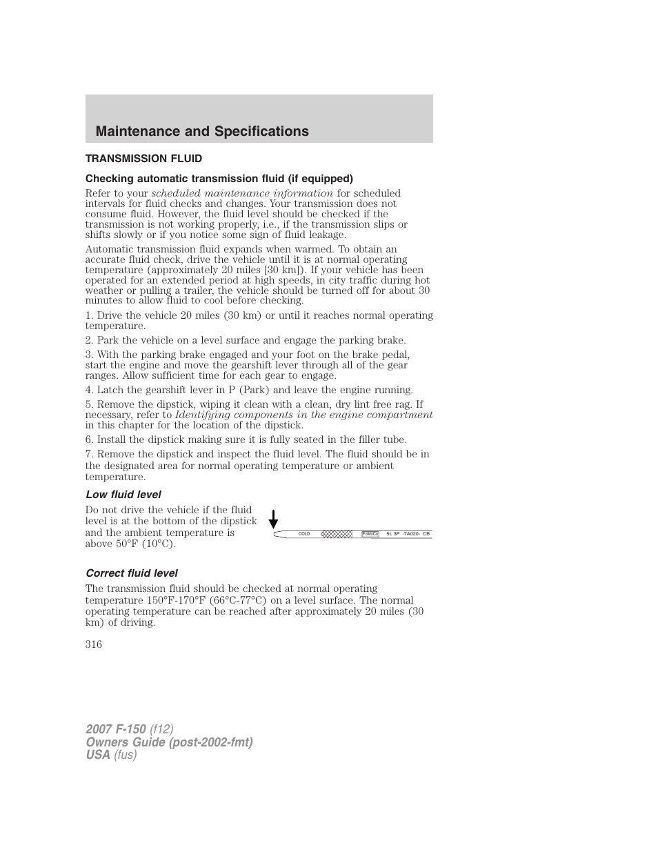 Transmission fluid, Low fluid level, Correct fluid level | Maintenance and specifications | FORD 2007 F-150 v.1 User Manual | Page 316 / 344
