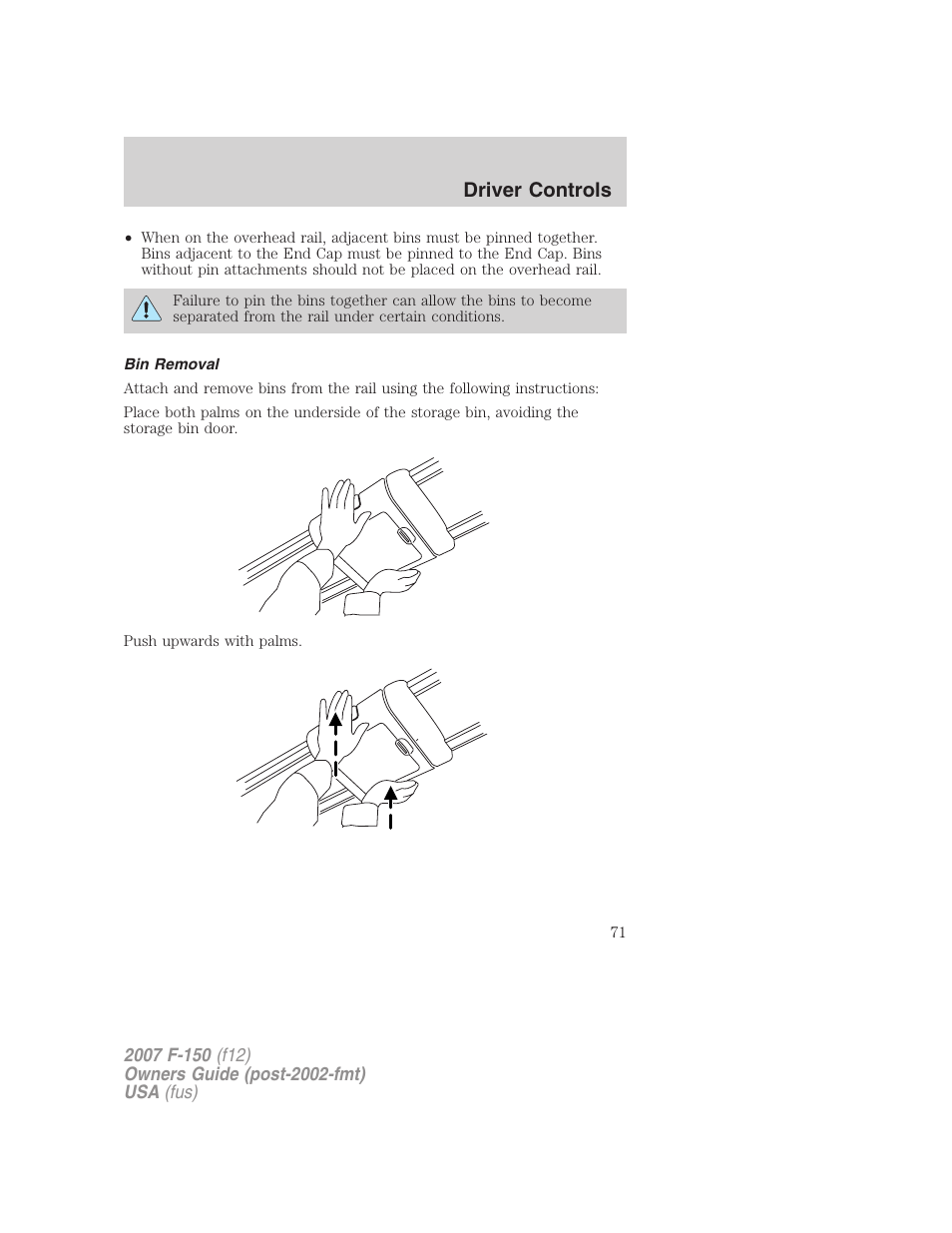 Bin removal, Driver controls | FORD 2007 F-150 v.1 User Manual | Page 71 / 344