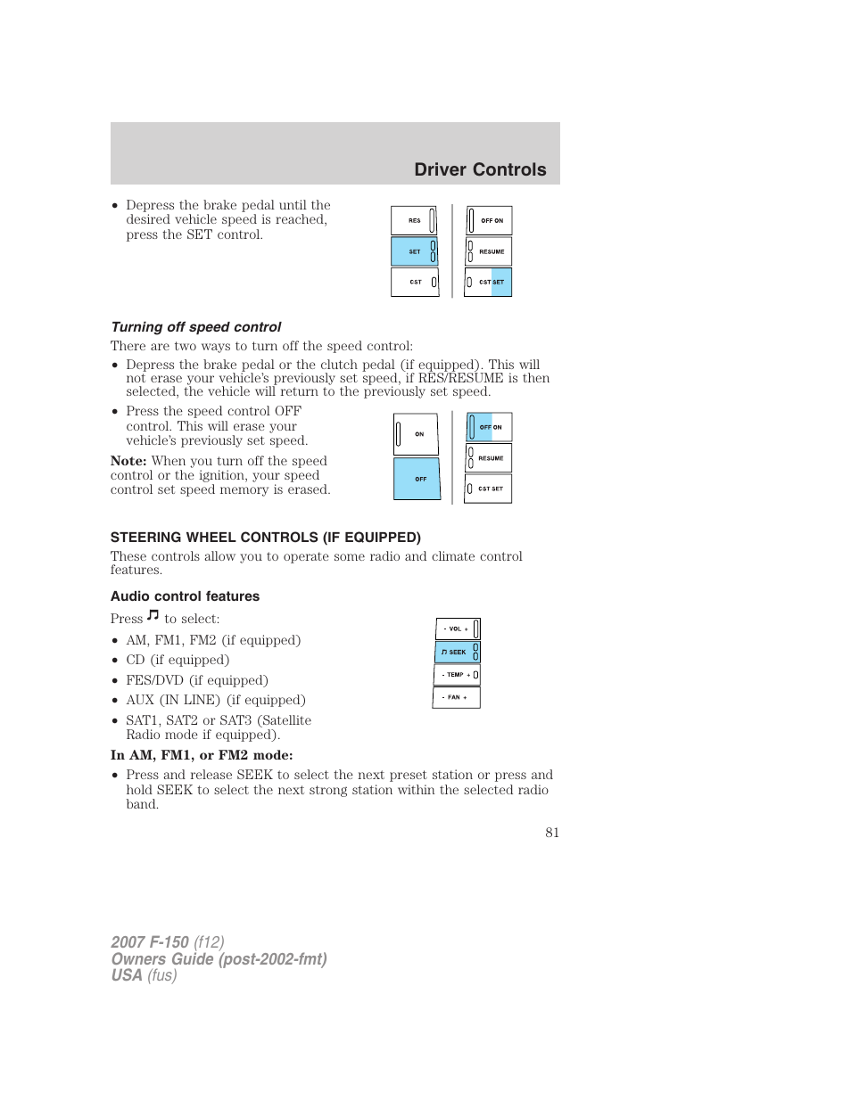 Turning off speed control, Steering wheel controls (if equipped), Audio control features | Driver controls | FORD 2007 F-150 v.1 User Manual | Page 81 / 344