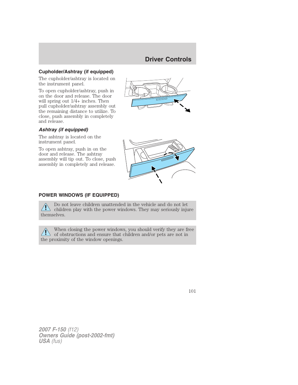Cupholder/ashtray (if equipped), Ashtray (if equipped), Power windows (if equipped) | Power windows, Driver controls | FORD 2007 F-150 v.2 User Manual | Page 101 / 368