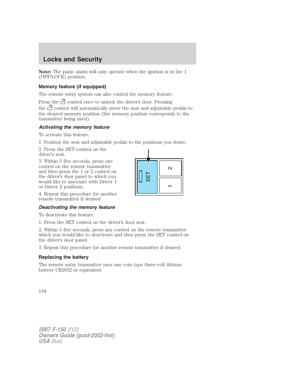 Memory feature (if equipped), Activating the memory feature, Deactivating the memory feature | Replacing the battery, Locks and security | FORD 2007 F-150 v.2 User Manual | Page 134 / 368