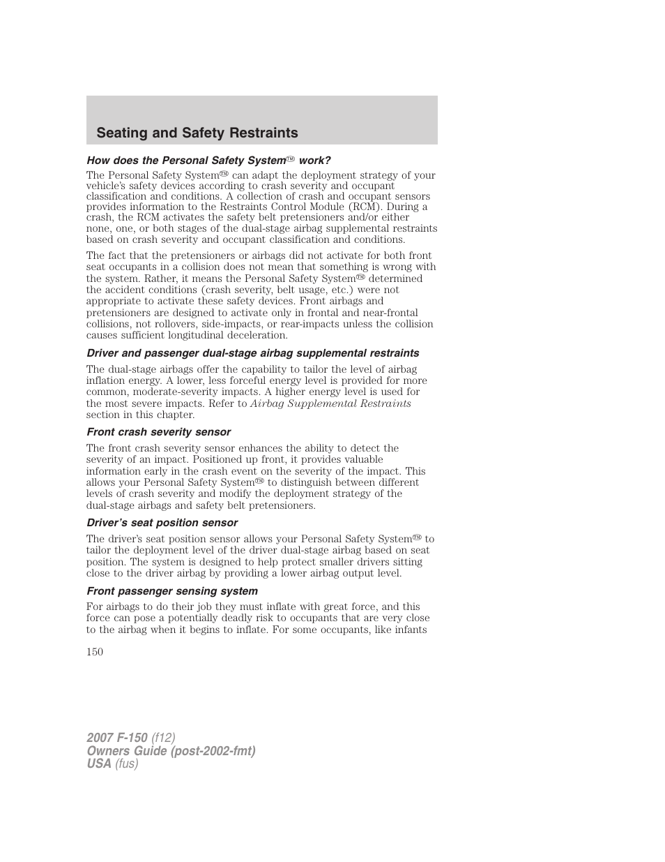 How does the personal safety system work, Front crash severity sensor, Driver’s seat position sensor | Front passenger sensing system, Seating and safety restraints | FORD 2007 F-150 v.2 User Manual | Page 150 / 368