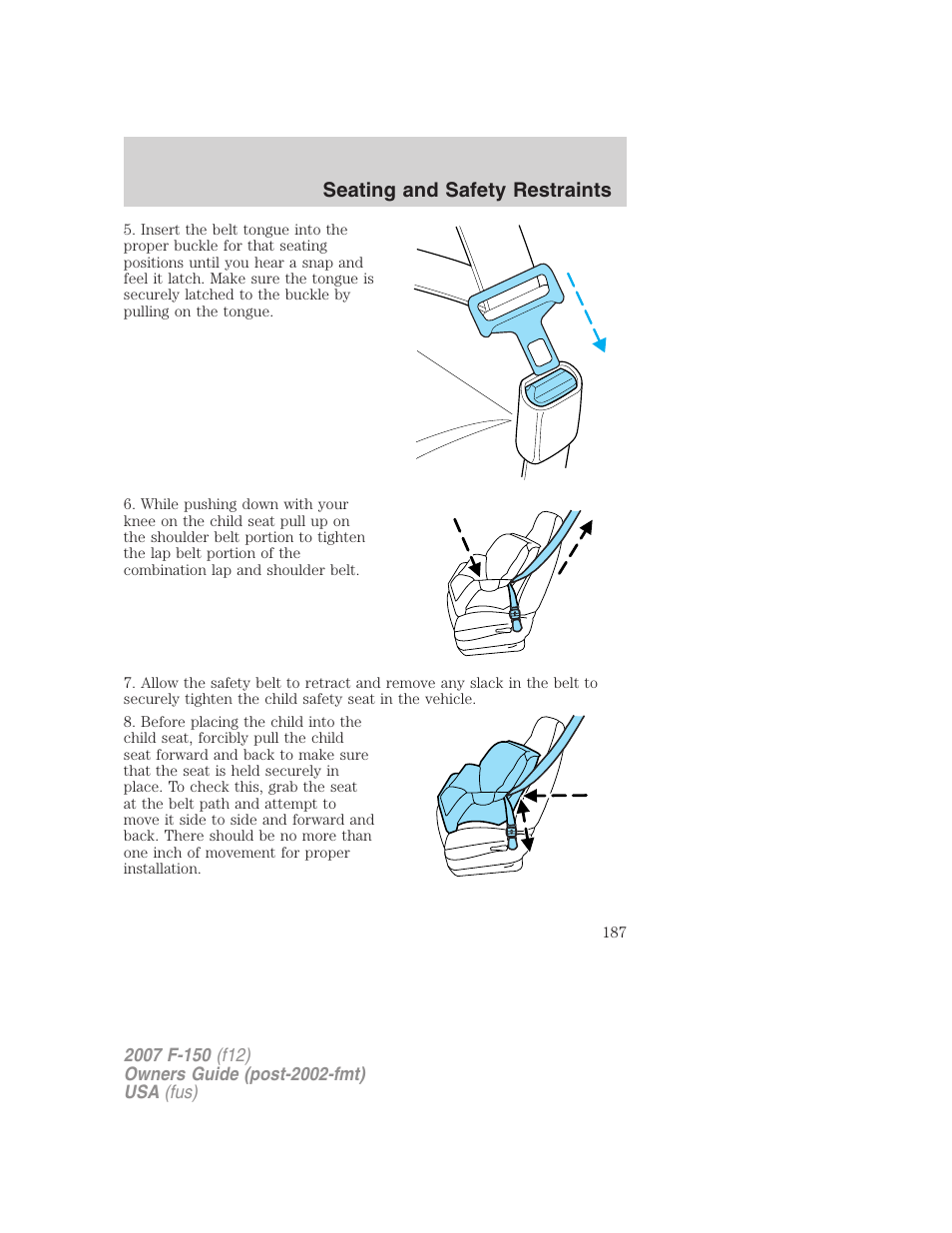 Seating and safety restraints | FORD 2007 F-150 v.2 User Manual | Page 187 / 368