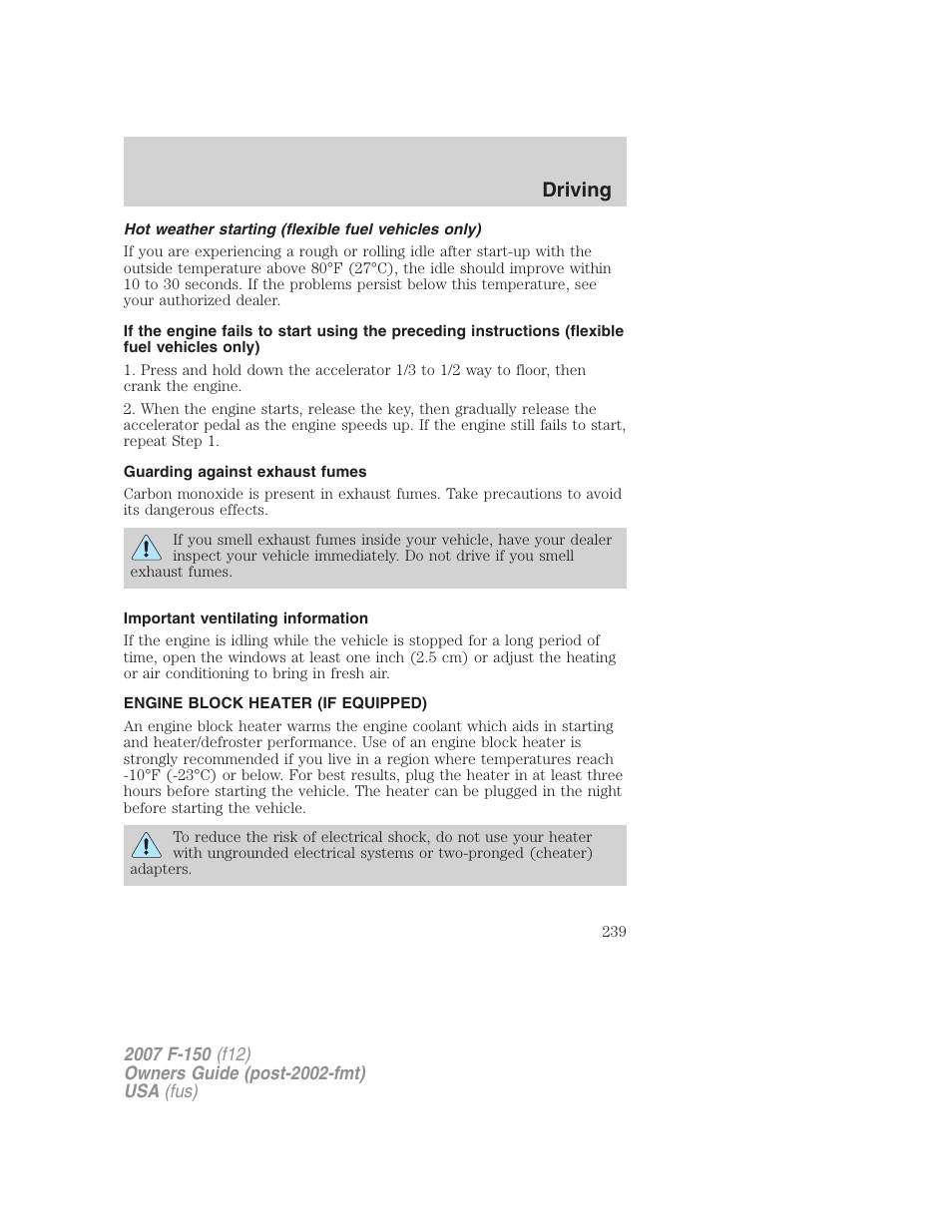 Hot weather starting (flexible fuel vehicles only), Guarding against exhaust fumes, Important ventilating information | Engine block heater (if equipped), Driving | FORD 2007 F-150 v.2 User Manual | Page 239 / 368