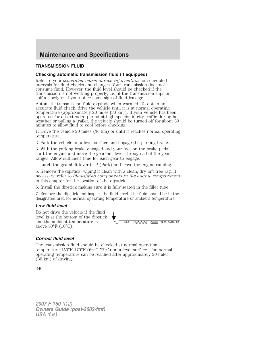 Transmission fluid, Low fluid level, Correct fluid level | Maintenance and specifications | FORD 2007 F-150 v.2 User Manual | Page 346 / 368