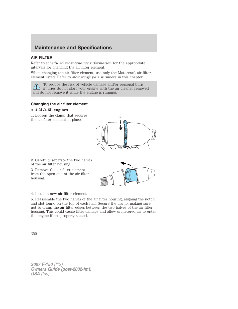 Air filter, Changing the air filter element, Air filter(s) | Maintenance and specifications | FORD 2007 F-150 v.2 User Manual | Page 350 / 368