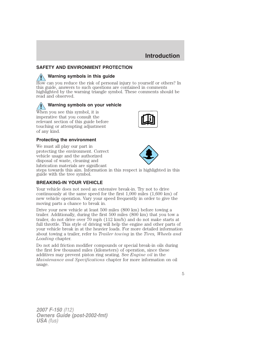 Safety and environment protection, Warning symbols in this guide, Warning symbols on your vehicle | Protecting the environment, Breaking-in your vehicle, Introduction | FORD 2007 F-150 v.2 User Manual | Page 5 / 368