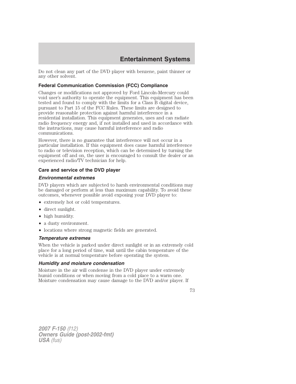 Federal communication commission (fcc) compliance, Care and service of the dvd player, Environmental extremes | Temperature extremes, Humidity and moisture condensation, Entertainment systems | FORD 2007 F-150 v.2 User Manual | Page 73 / 368