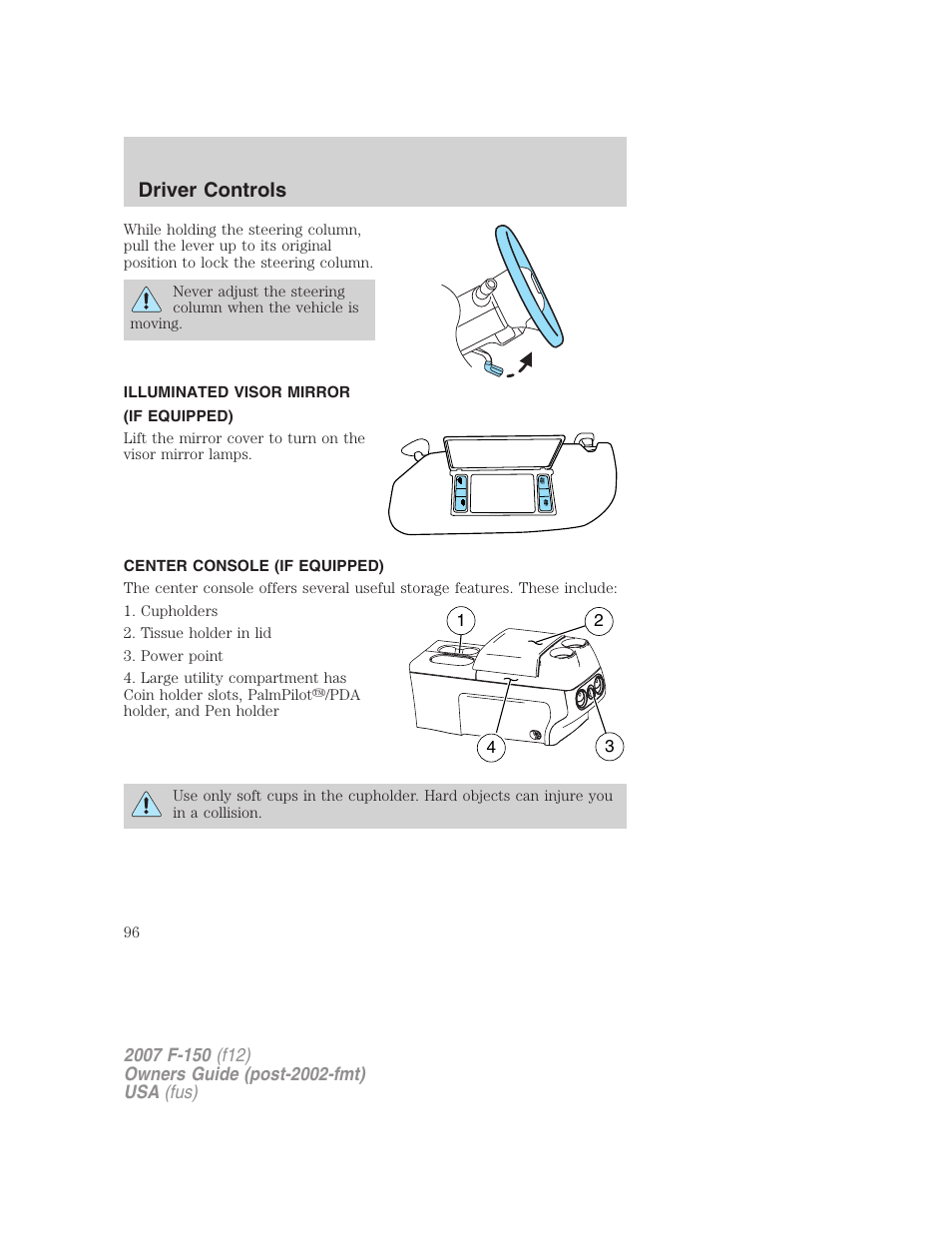 Illuminated visor mirror (if equipped), Center console (if equipped), Driver controls | FORD 2007 F-150 v.2 User Manual | Page 96 / 368