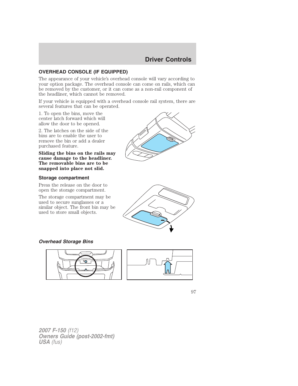 Overhead console (if equipped), Storage compartment, Overhead storage bins | Driver controls | FORD 2007 F-150 v.2 User Manual | Page 97 / 368