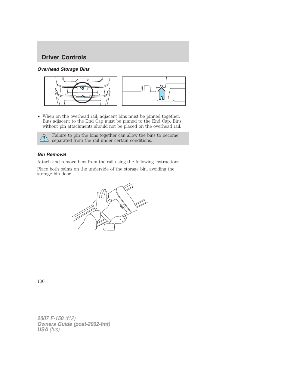 Overhead storage bins, Bin removal, Driver controls | FORD 2007 F-150 v.3 User Manual | Page 100 / 376