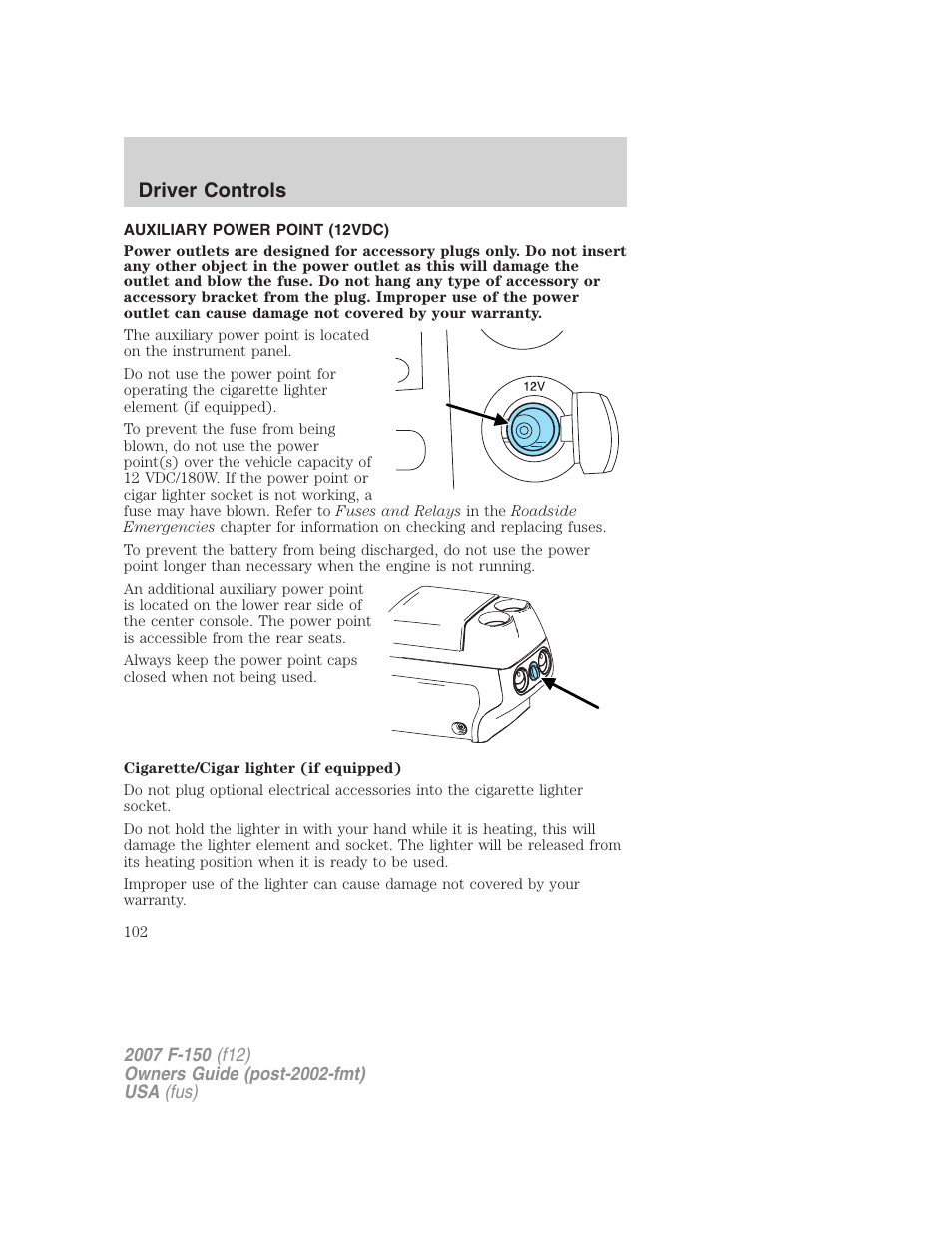 Auxiliary power point (12vdc), Driver controls | FORD 2007 F-150 v.3 User Manual | Page 102 / 376