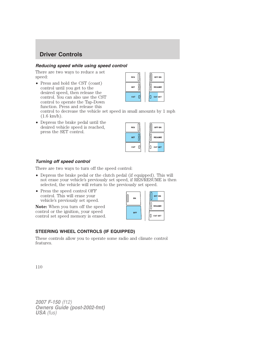 Reducing speed while using speed control, Turning off speed control, Steering wheel controls (if equipped) | Driver controls | FORD 2007 F-150 v.3 User Manual | Page 110 / 376