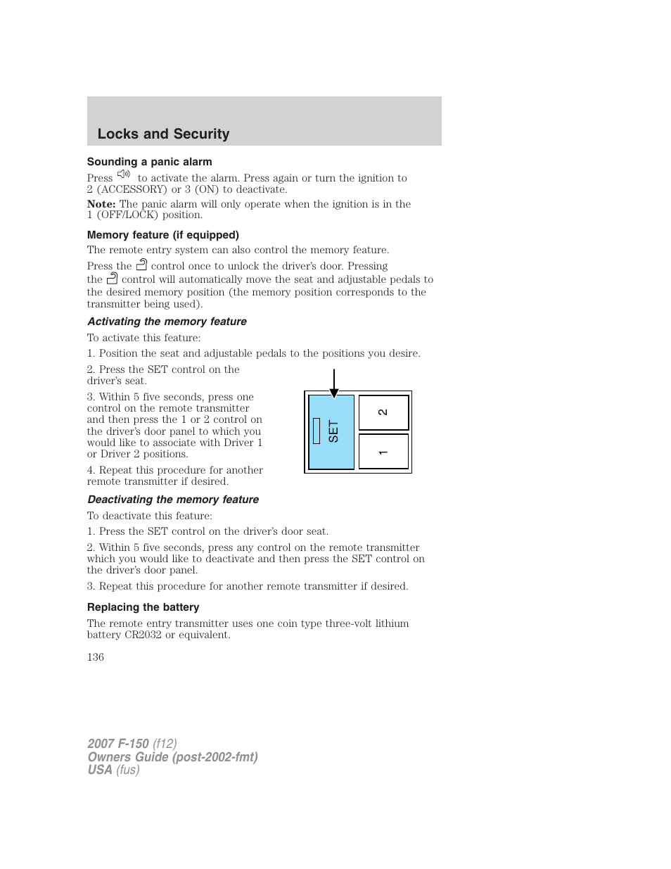 Sounding a panic alarm, Memory feature (if equipped), Activating the memory feature | Deactivating the memory feature, Replacing the battery, Locks and security | FORD 2007 F-150 v.3 User Manual | Page 136 / 376