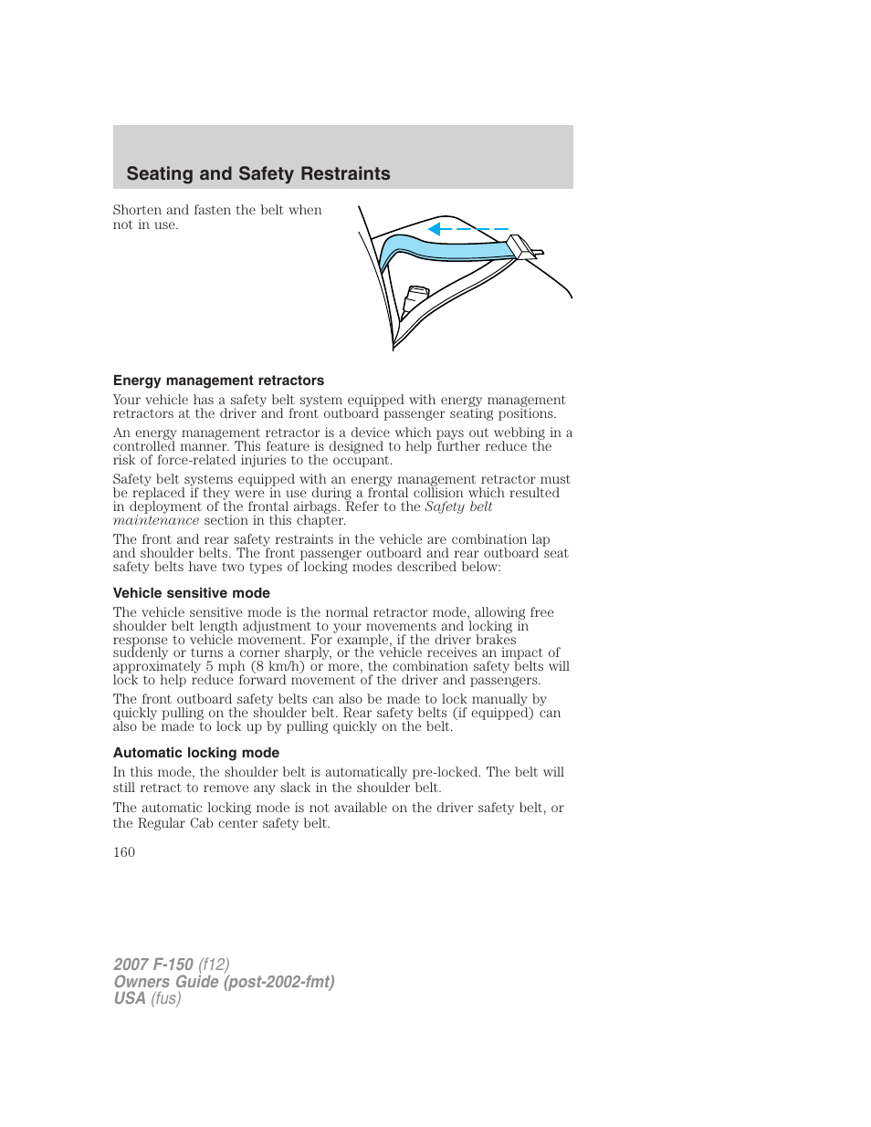 Energy management retractors, Vehicle sensitive mode, Automatic locking mode | Seating and safety restraints | FORD 2007 F-150 v.3 User Manual | Page 160 / 376