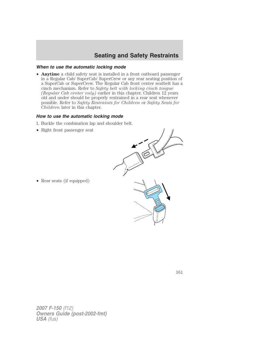 When to use the automatic locking mode, How to use the automatic locking mode, Seating and safety restraints | FORD 2007 F-150 v.3 User Manual | Page 161 / 376