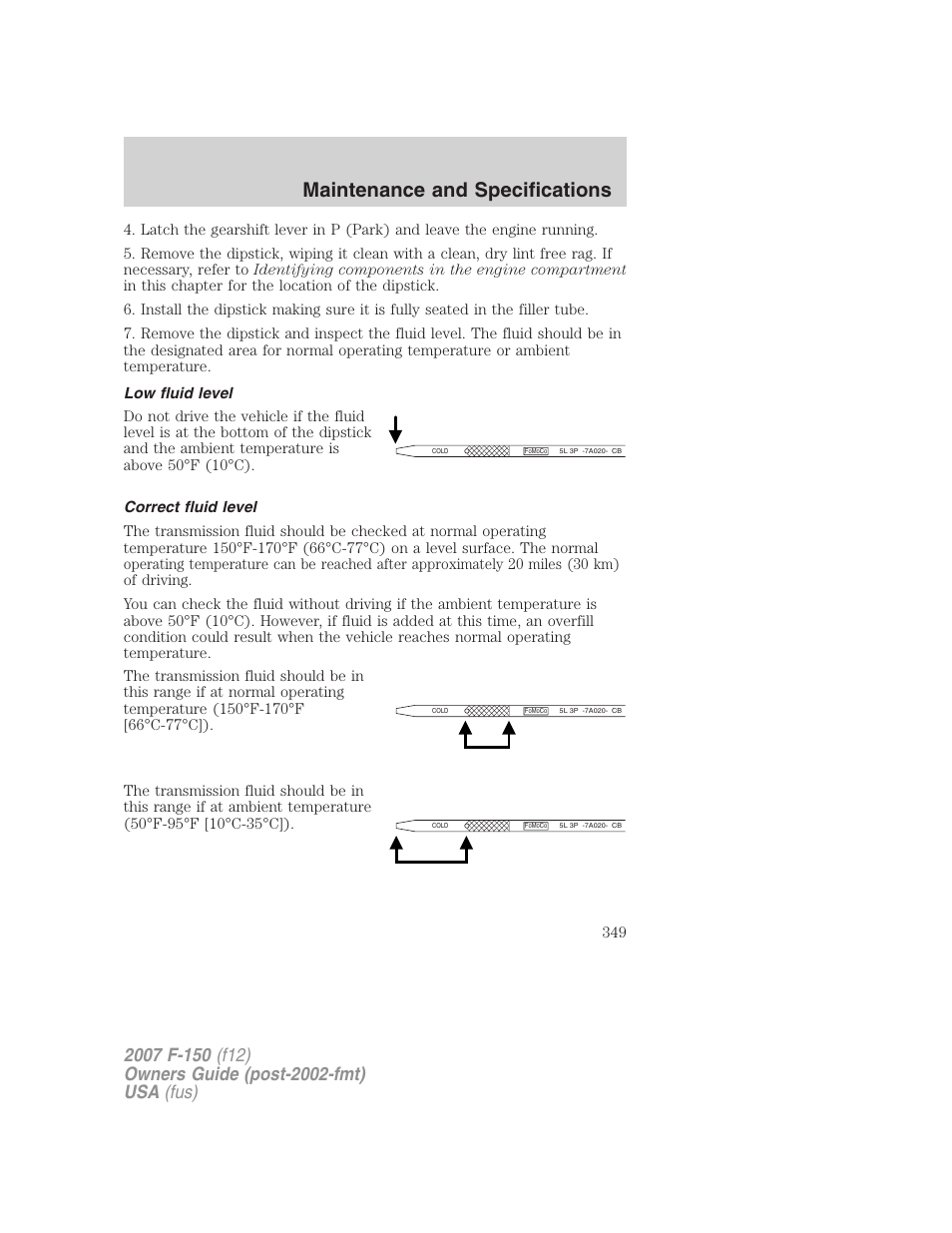 Low fluid level, Correct fluid level, Maintenance and specifications | FORD 2007 F-150 v.3 User Manual | Page 349 / 376