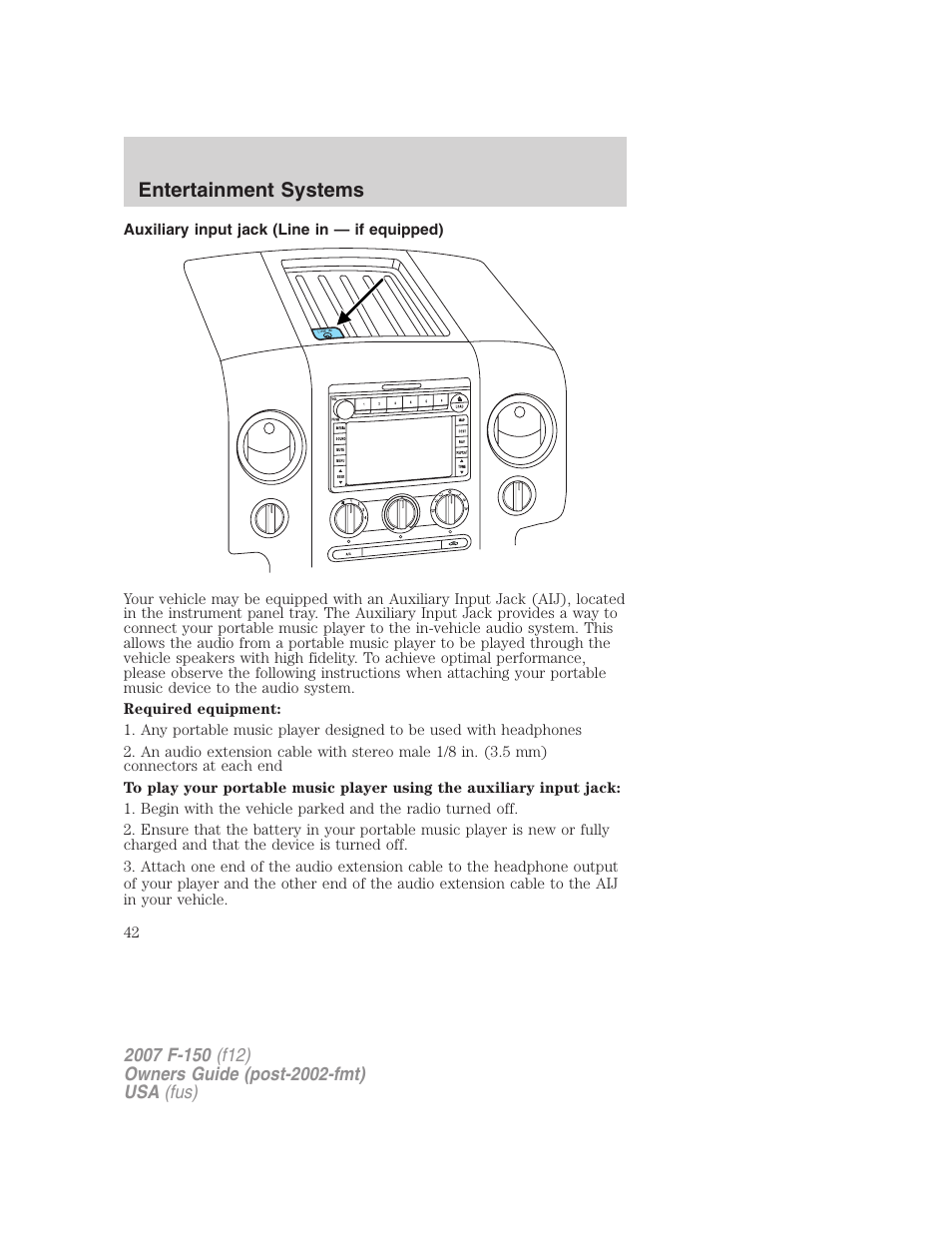 Auxiliary input jack (line in — if equipped), Auxiliary input jack (line in), Entertainment systems | FORD 2007 F-150 v.3 User Manual | Page 42 / 376