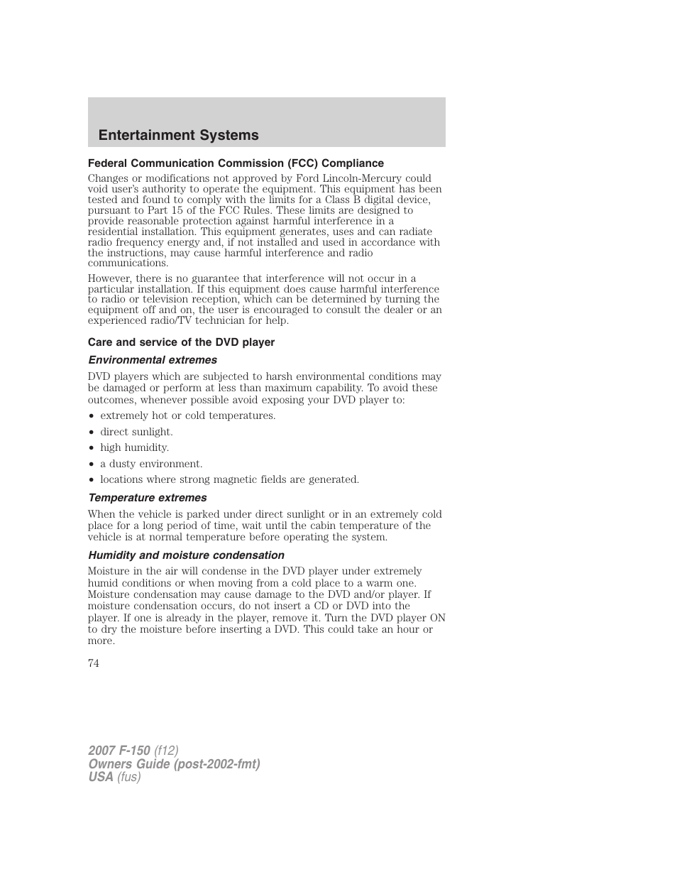 Federal communication commission (fcc) compliance, Care and service of the dvd player, Environmental extremes | Temperature extremes, Humidity and moisture condensation, Entertainment systems | FORD 2007 F-150 v.3 User Manual | Page 74 / 376