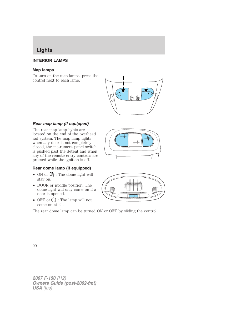 Interior lamps, Map lamps, Rear map lamp (if equipped) | Rear dome lamp (if equipped), Lights | FORD 2007 F-150 v.3 User Manual | Page 90 / 376