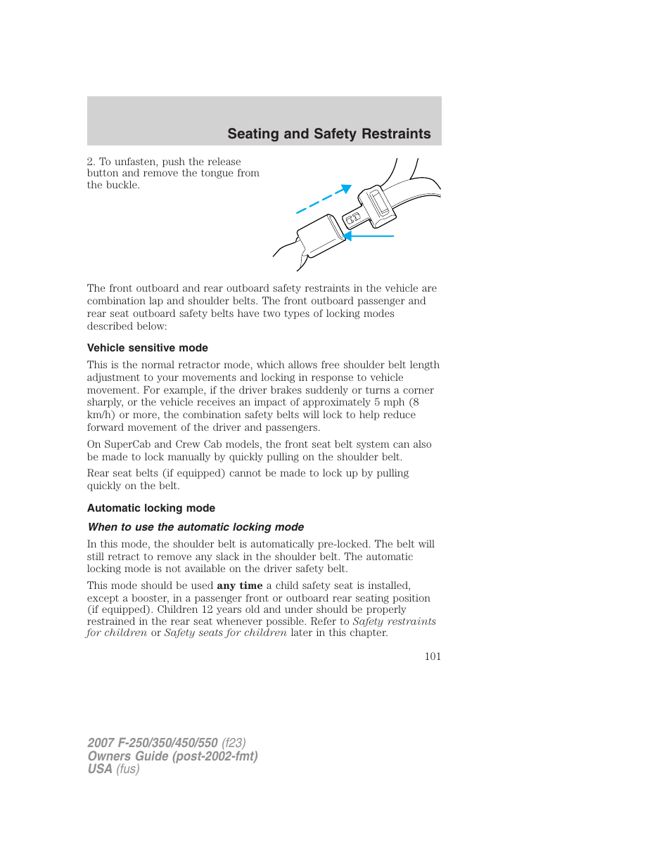 Vehicle sensitive mode, Automatic locking mode, When to use the automatic locking mode | Seating and safety restraints | FORD 2007 F-550 v.1 User Manual | Page 101 / 312