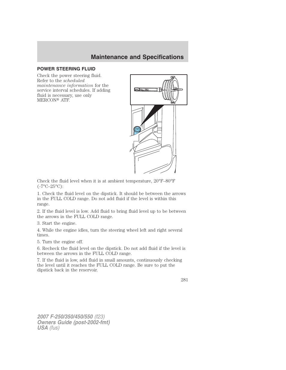 Power steering fluid, Maintenance and specifications | FORD 2007 F-550 v.1 User Manual | Page 281 / 312