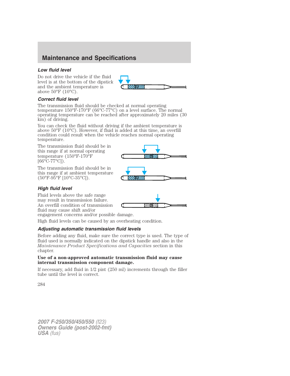 Low fluid level, Correct fluid level, High fluid level | Adjusting automatic transmission fluid levels, Maintenance and specifications | FORD 2007 F-550 v.1 User Manual | Page 284 / 312