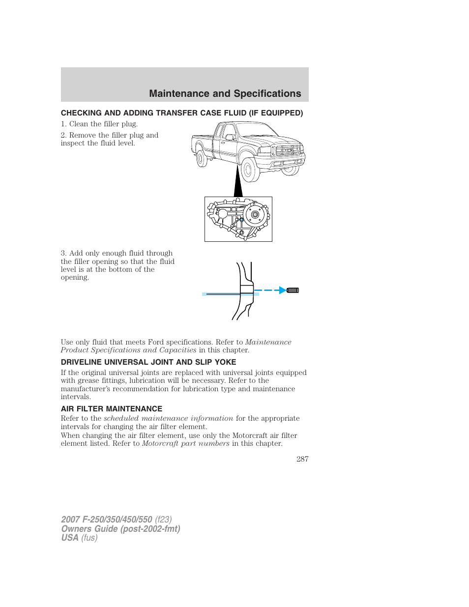 Driveline universal joint and slip yoke, Air filter maintenance, Maintenance and specifications | FORD 2007 F-550 v.1 User Manual | Page 287 / 312
