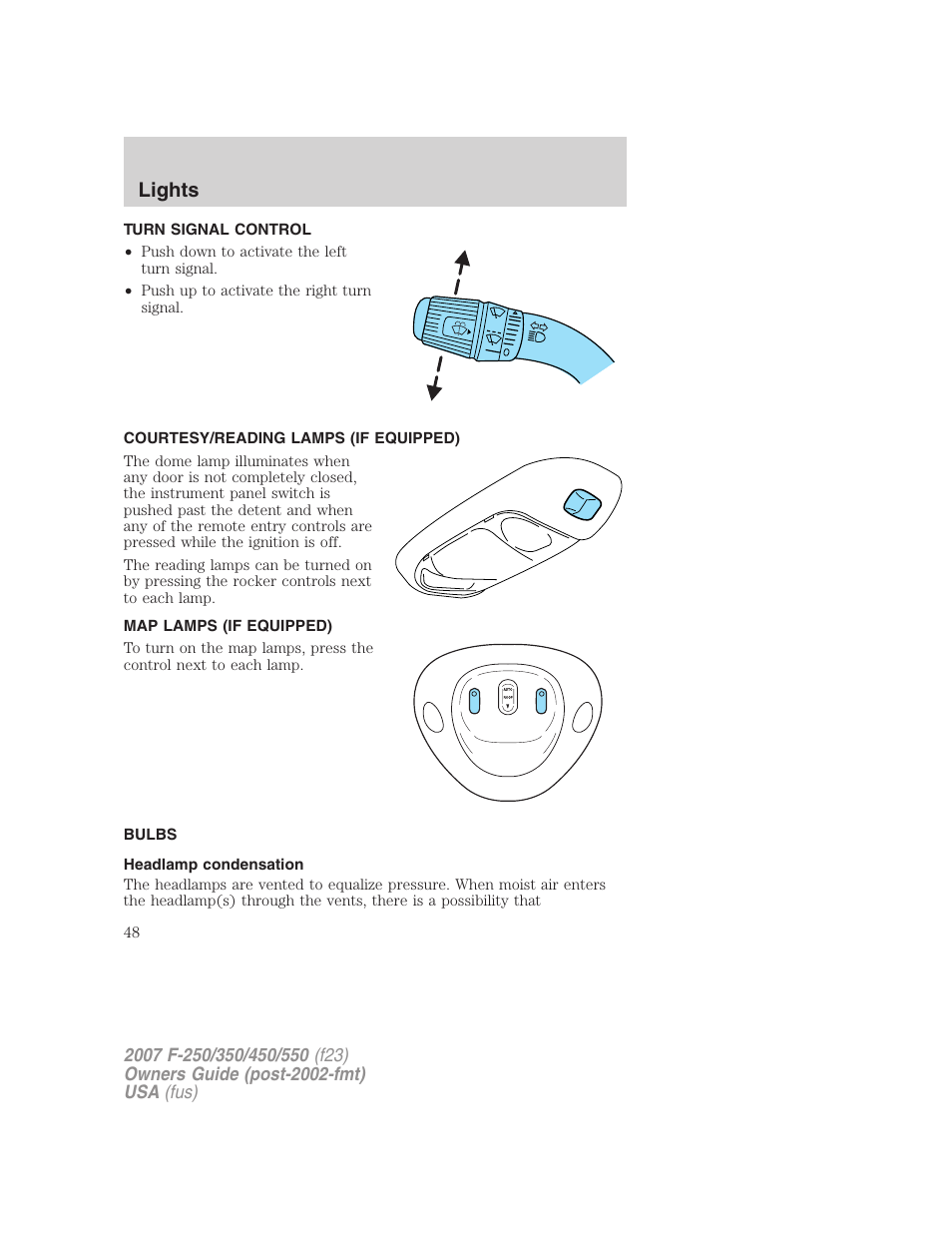 Turn signal control, Courtesy/reading lamps (if equipped), Map lamps (if equipped) | Bulbs, Headlamp condensation, Bulb replacement, Lights | FORD 2007 F-550 v.1 User Manual | Page 48 / 312