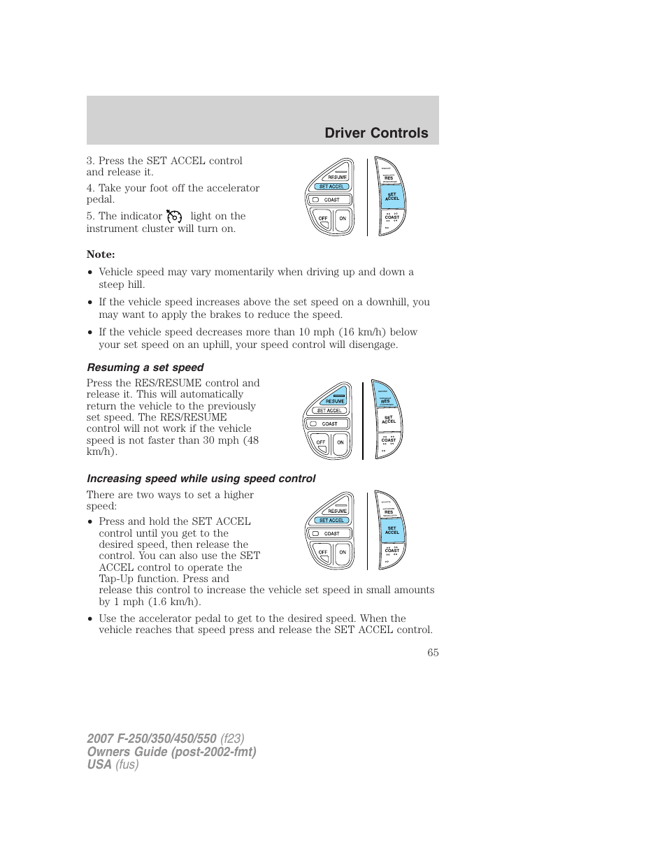 Resuming a set speed, Increasing speed while using speed control, Driver controls | FORD 2007 F-550 v.1 User Manual | Page 65 / 312