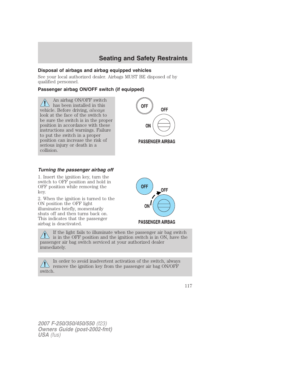 Disposal of airbags and airbag equipped vehicles, Passenger airbag on/off switch (if equipped), Turning the passenger airbag off | Seating and safety restraints | FORD 2007 F-550 v.2 User Manual | Page 117 / 312