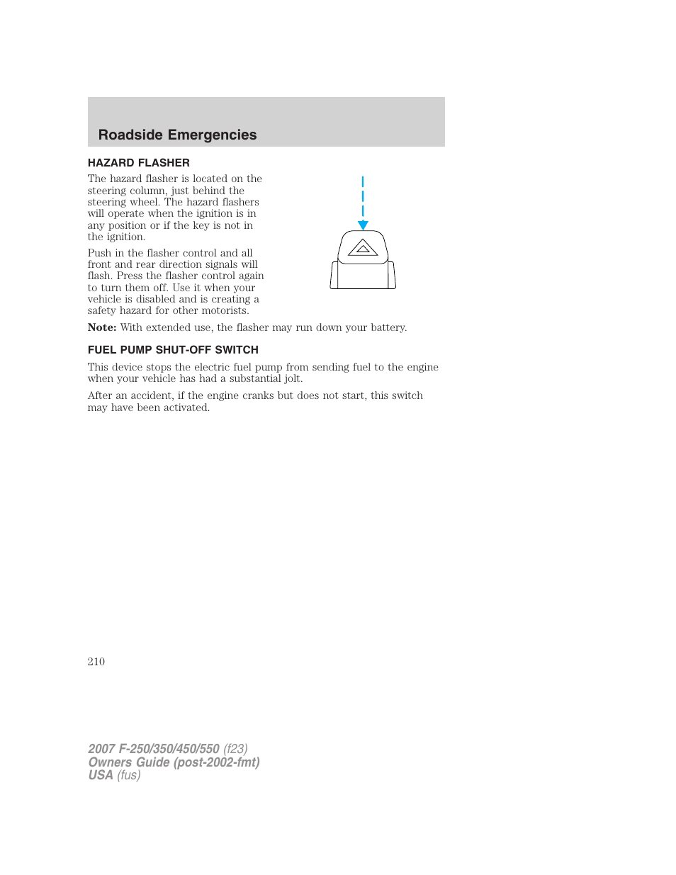 Hazard flasher, Fuel pump shut-off switch, Hazard flasher switch | Roadside emergencies | FORD 2007 F-550 v.2 User Manual | Page 210 / 312