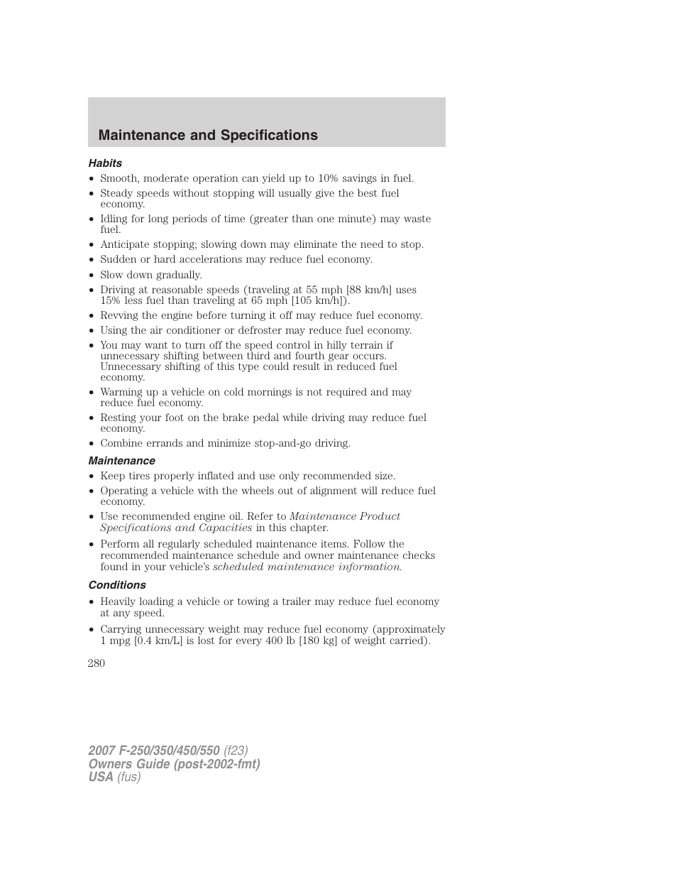 Habits, Maintenance, Conditions | Maintenance and specifications | FORD 2007 F-550 v.2 User Manual | Page 280 / 312