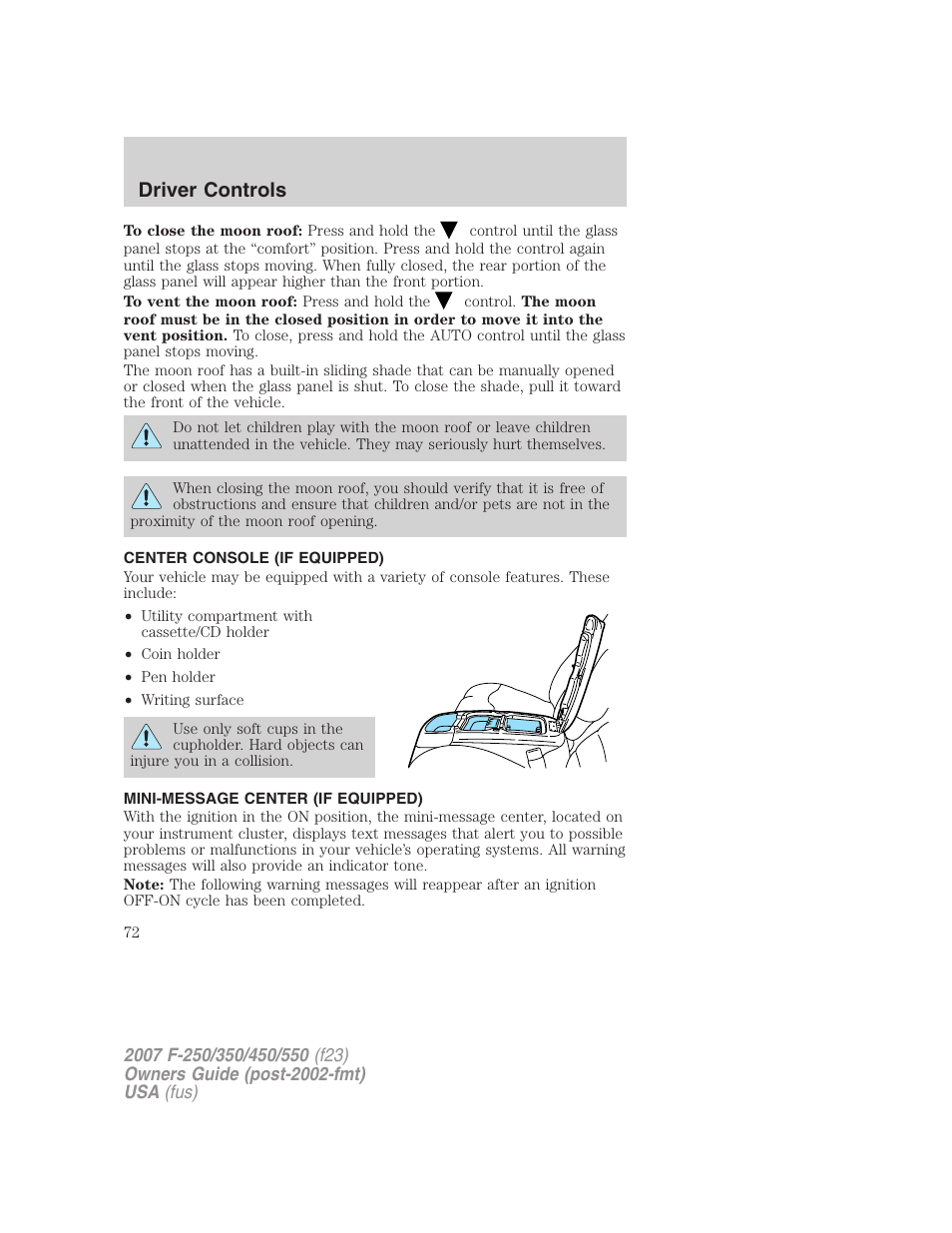 Center console (if equipped), Mini-message center (if equipped), Message center | Driver controls | FORD 2007 F-550 v.2 User Manual | Page 72 / 312