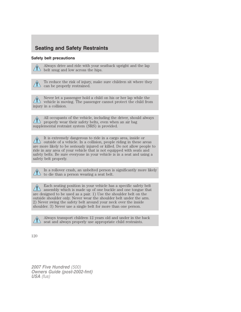 Safety belt precautions, Seating and safety restraints | FORD 2007 Five Hundred v.1 User Manual | Page 120 / 288