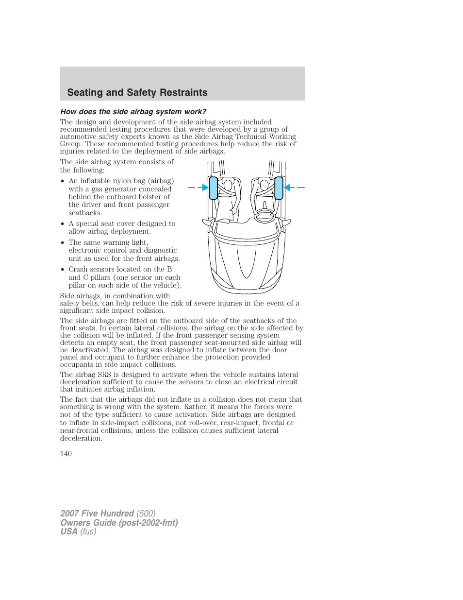 How does the side airbag system work, Seating and safety restraints | FORD 2007 Five Hundred v.1 User Manual | Page 140 / 288