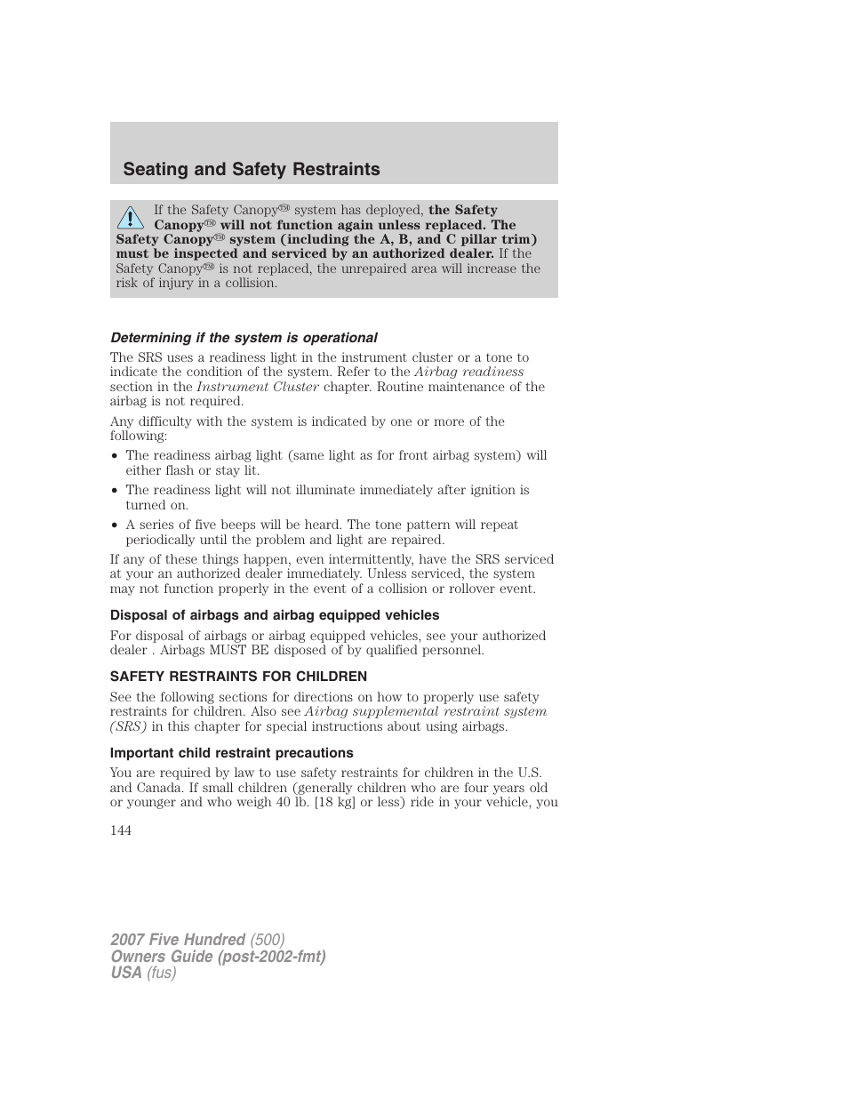 Determining if the system is operational, Disposal of airbags and airbag equipped vehicles, Safety restraints for children | Important child restraint precautions, Child restraints, Seating and safety restraints | FORD 2007 Five Hundred v.1 User Manual | Page 144 / 288