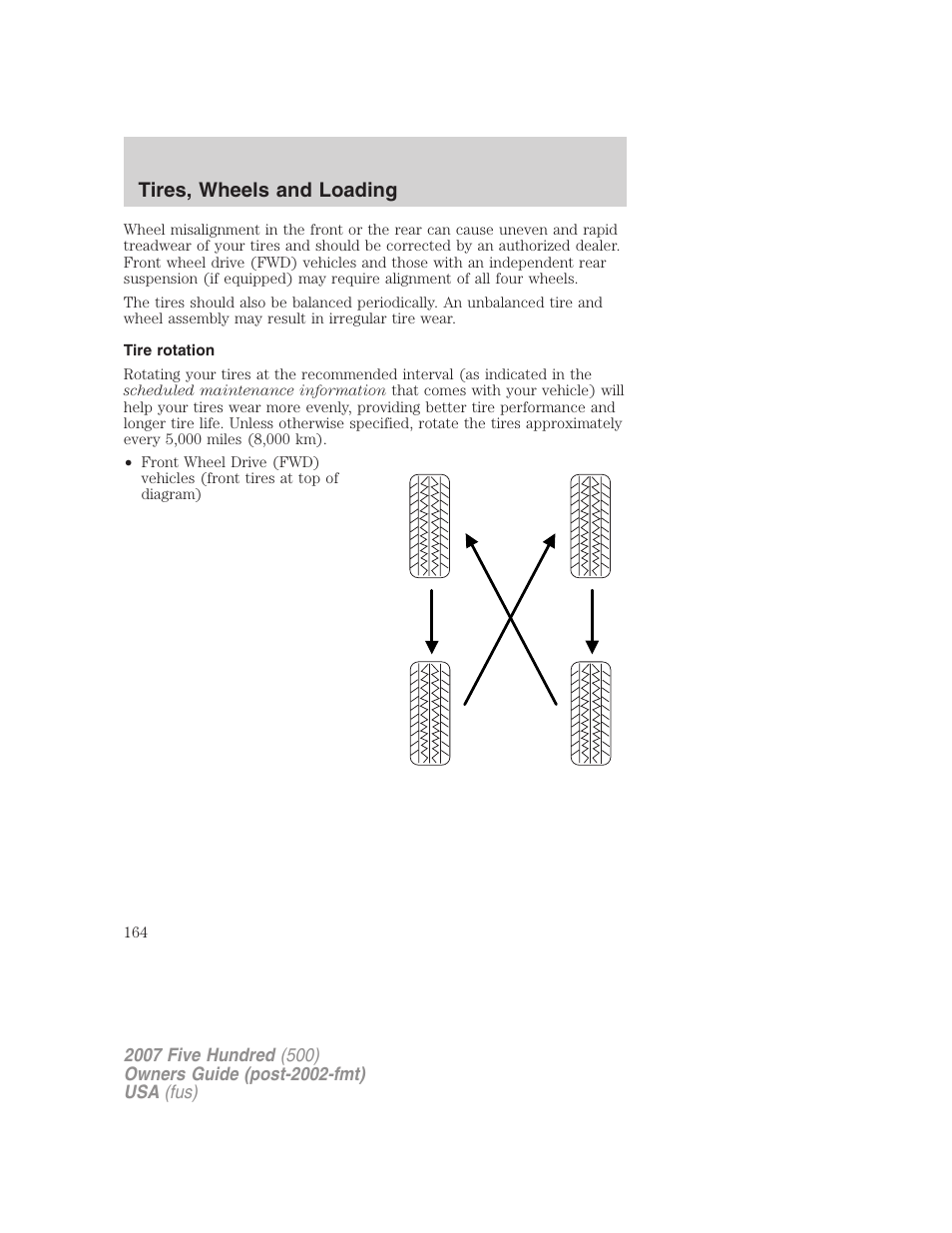Tire rotation, Tires, wheels and loading | FORD 2007 Five Hundred v.1 User Manual | Page 164 / 288
