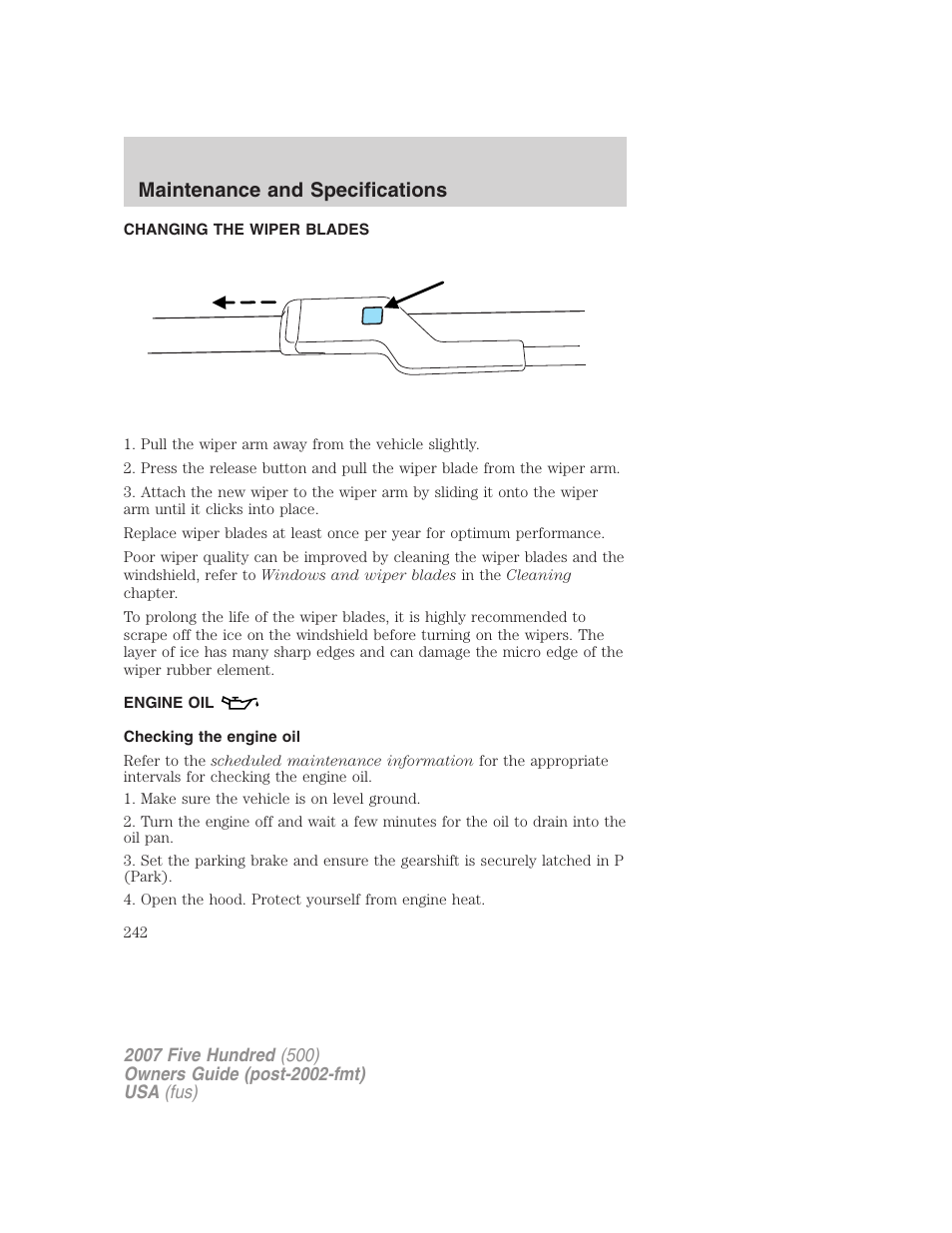 Changing the wiper blades, Engine oil, Checking the engine oil | Maintenance and specifications | FORD 2007 Five Hundred v.1 User Manual | Page 242 / 288