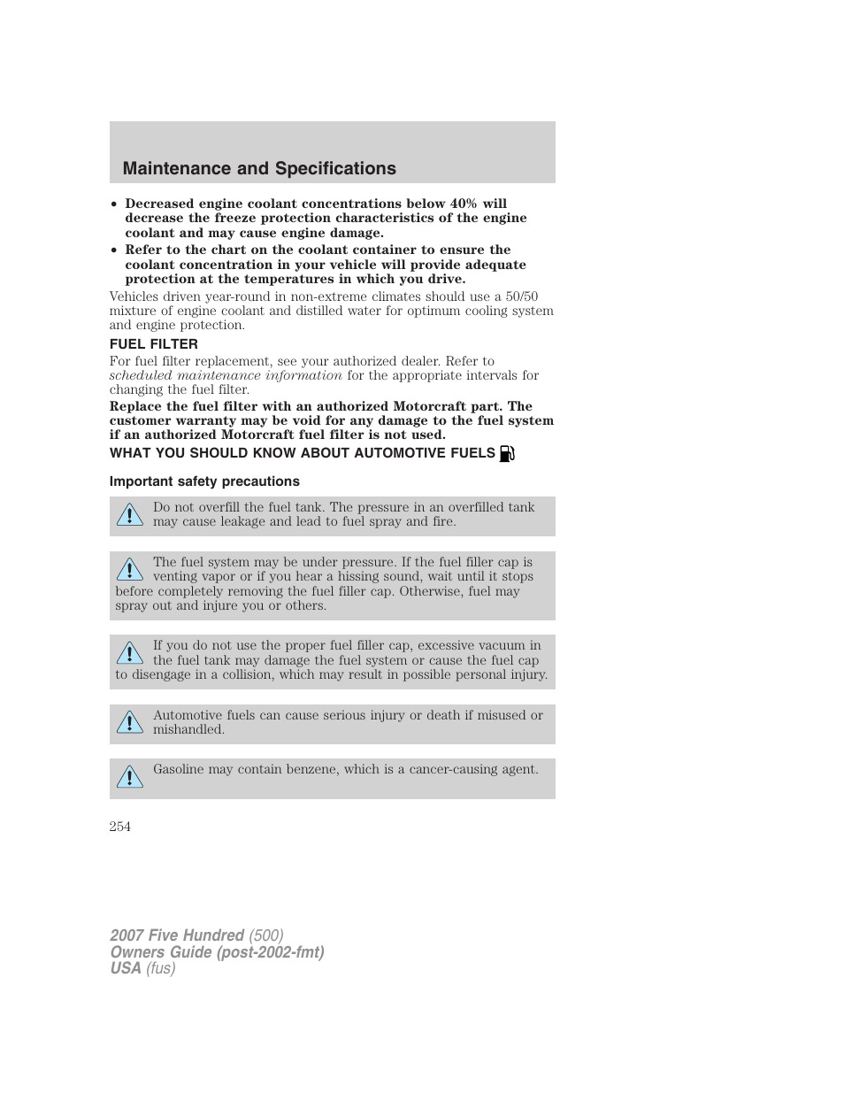 Fuel filter, What you should know about automotive fuels, Important safety precautions | Fuel information, Maintenance and specifications | FORD 2007 Five Hundred v.1 User Manual | Page 254 / 288