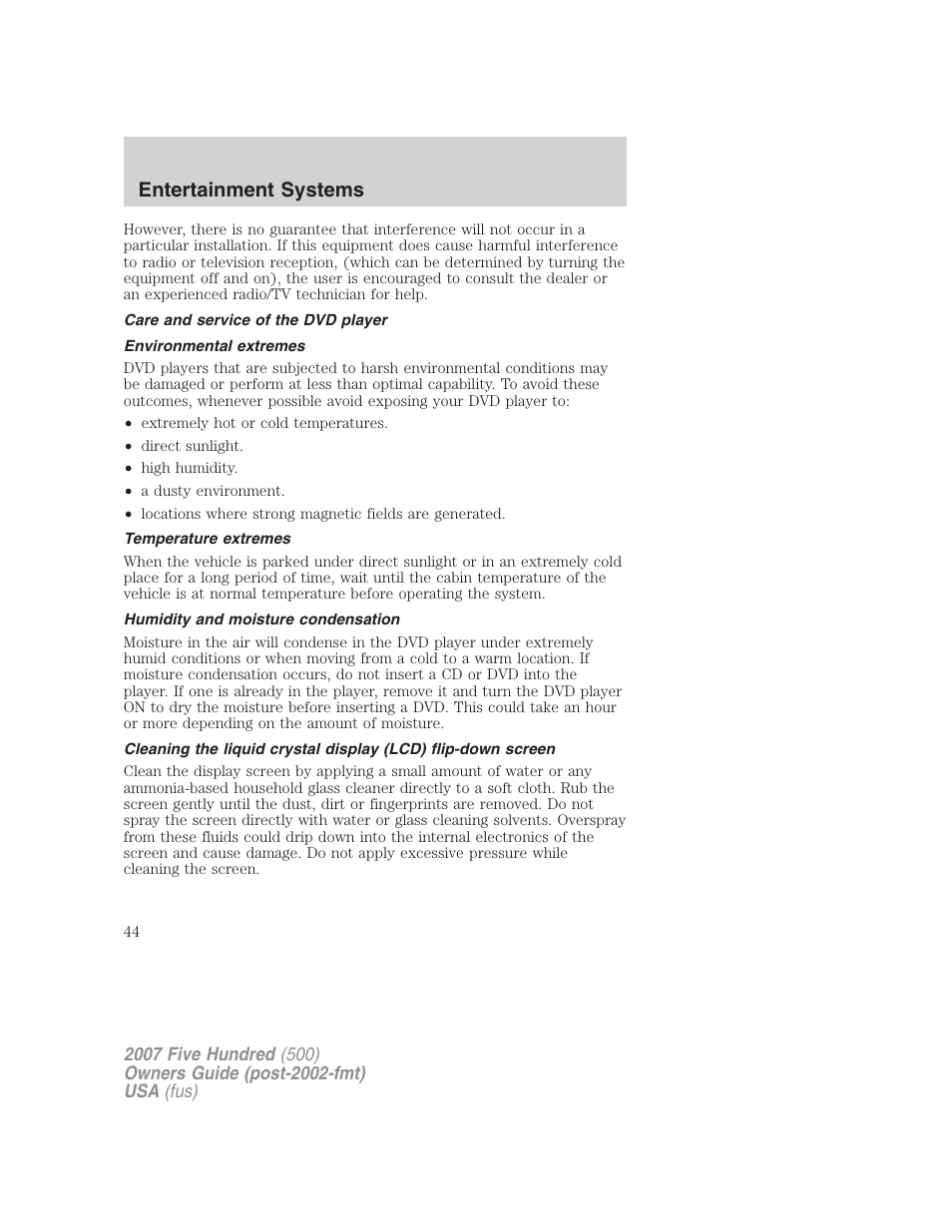 Care and service of the dvd player, Environmental extremes, Temperature extremes | Humidity and moisture condensation, Entertainment systems | FORD 2007 Five Hundred v.1 User Manual | Page 44 / 288