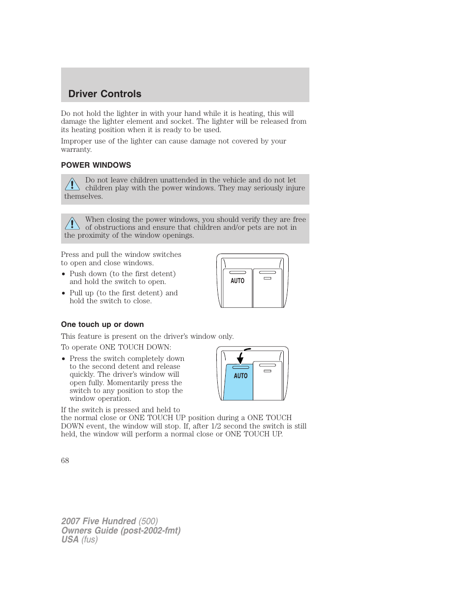 Power windows, One touch up or down, Driver controls | FORD 2007 Five Hundred v.1 User Manual | Page 68 / 288