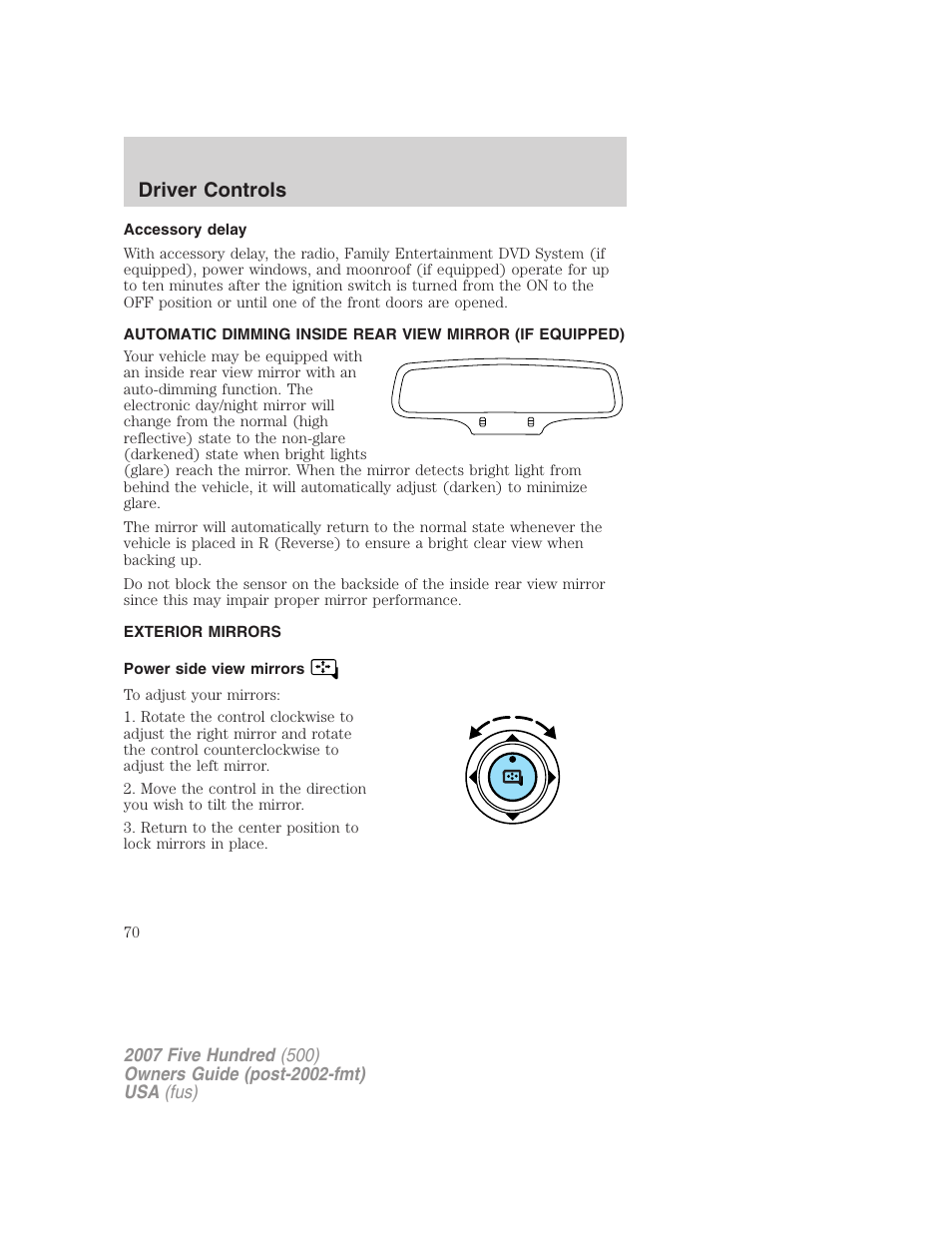 Accessory delay, Exterior mirrors, Power side view mirrors | Mirrors, Driver controls | FORD 2007 Five Hundred v.1 User Manual | Page 70 / 288