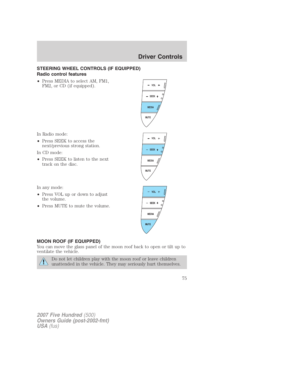 Steering wheel controls (if equipped), Radio control features, Moon roof (if equipped) | Moon roof, Driver controls | FORD 2007 Five Hundred v.1 User Manual | Page 75 / 288