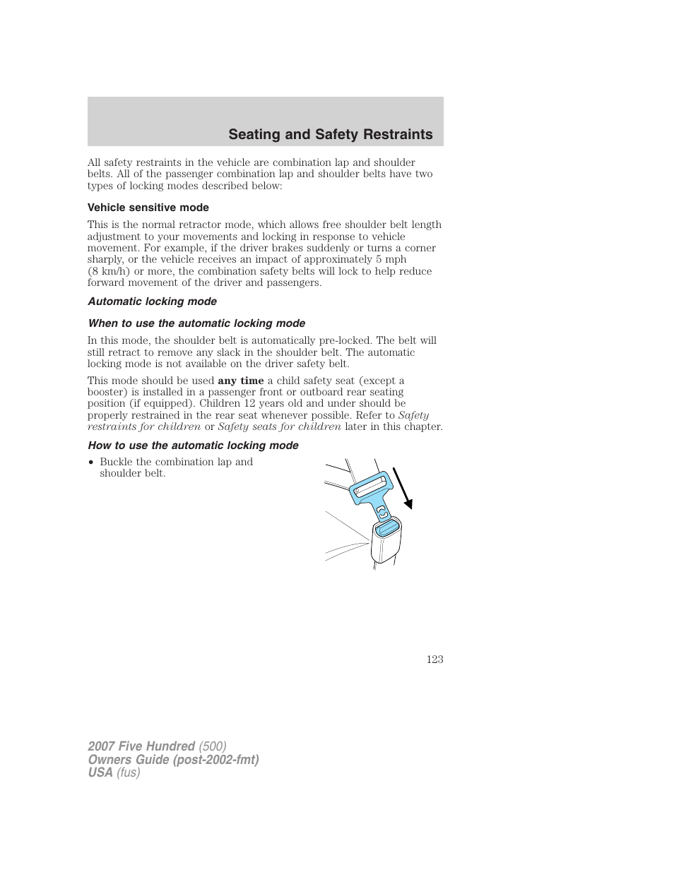 Vehicle sensitive mode, Automatic locking mode, When to use the automatic locking mode | How to use the automatic locking mode, Seating and safety restraints | FORD 2007 Five Hundred v.2 User Manual | Page 123 / 288