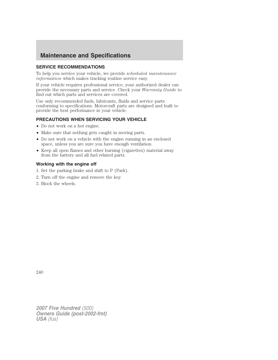Maintenance and specifications, Service recommendations, Precautions when servicing your vehicle | Working with the engine off | FORD 2007 Five Hundred v.2 User Manual | Page 240 / 288