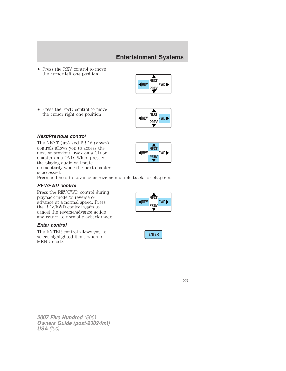 Next/previous control, Rev/fwd control, Enter control | Entertainment systems | FORD 2007 Five Hundred v.2 User Manual | Page 33 / 288