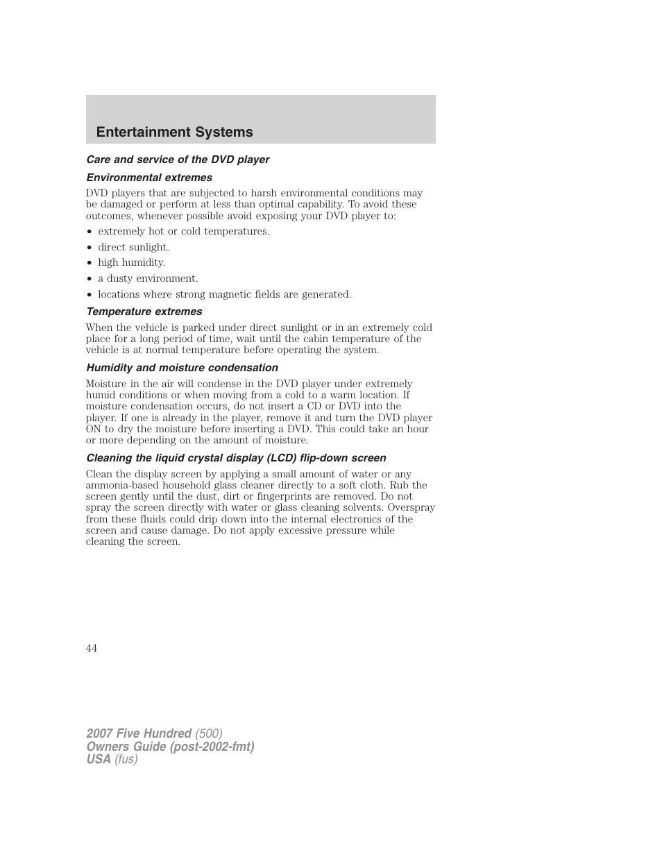 Care and service of the dvd player, Environmental extremes, Temperature extremes | Humidity and moisture condensation, Entertainment systems | FORD 2007 Five Hundred v.2 User Manual | Page 44 / 288