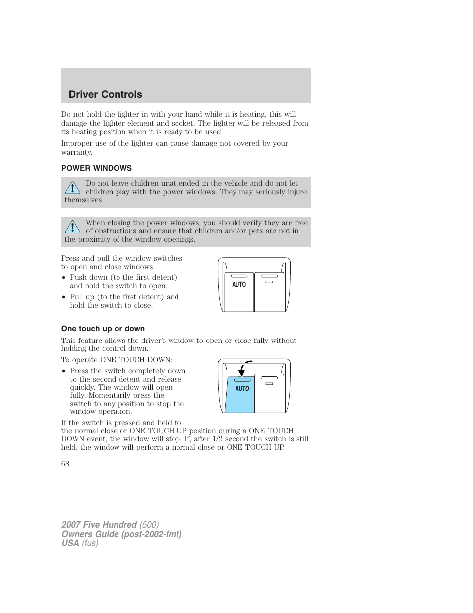 Power windows, One touch up or down, Driver controls | FORD 2007 Five Hundred v.2 User Manual | Page 68 / 288