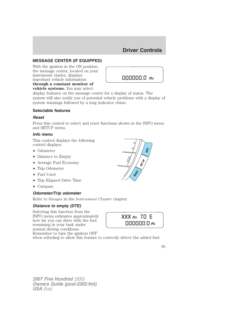Message center (if equipped), Selectable features, Reset | Info menu, Odometer/trip odometer, Distance to empty (dte), Message center, Driver controls | FORD 2007 Five Hundred v.2 User Manual | Page 81 / 288